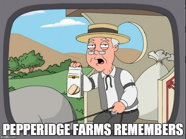 pepperidge-farms-remembers.jpg.bdd340a605cc30f2249e6ee62e18d02a.jpg